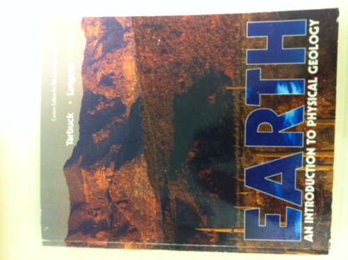 Earth an Introduction to Physical Geology (Custom Edition for Salt Lake Community College)