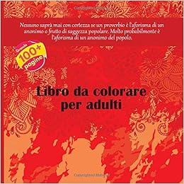 Amazon Com Libro Da Colorare Per Adulti Nessuno Sapra Mai Con Certezza Se Un Proverbio E L Aforisma Di Un Anonimo O Frutto Di Saggezza Popolare Molto Del Popolo Mandala Italian Edition