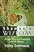 Shaman's Wisdom - Reclaim Your Lost Connection with the Universe by Tony Samara
