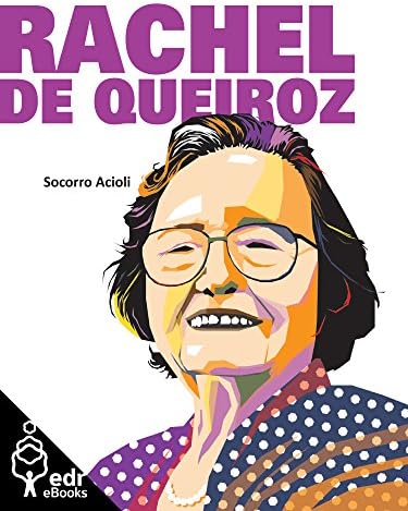 Rachel de Queiroz (Coleção Terra Bárbara Livro 1) (Portuguese Edition) Kindle Edition