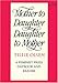 Mother to Daughter, Daughter to Mother : A Feminist Press Daybook and Reader