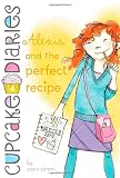 Alexis and the Perfect Recipe (Cupcake Diaries)