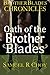 Oath of the Brother Blades by Samuel R Choy