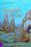 Hasards de la vie : Messages de l'âme by 