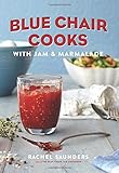 Blue Chair Cooks with Jam & Marmalade (Blue Chair Jam)