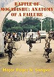 Battle Of Mogadishu: Anatomy Of A Failure