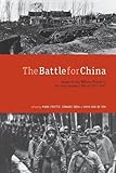 The Battle for China: Essays on the Military History of the Sino-Japanese War of 1937-1945