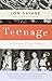 Teenage: The Prehistory of Youth Culture: 1875-1945