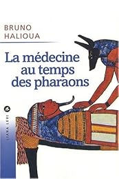 La  médecine au temps des pharaons