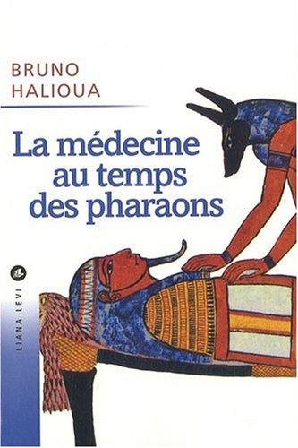 La  médecine au temps des pharaons