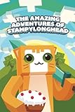 The Amazing Adventures of StampyLonghead: A Novel Based on Minecraft