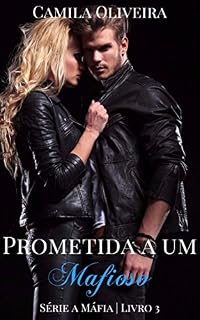 Livro Prometida a um Mafioso (Série a Máfia Livro 3)
