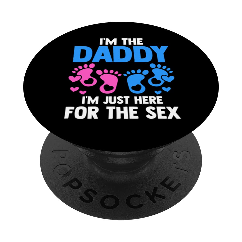 I'm the Daddy here for the sex Gender Reveal PopSockets Swappable PopGrip