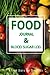 Food Journal & Blood Sugar Log: A Food Diary for Diabetics, Diabetes, Diabetic Food Journal, Glucose by Journal JK Write