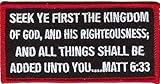 MATT 6:33 CHRISTIAN Bible Jesus Verse Church MC Embroidered Biker Patch PAT-1190
