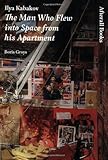 Image de Ilya Kabakov: The Man Who Flew into Space from his Apartment (Afterall Books / One Work)