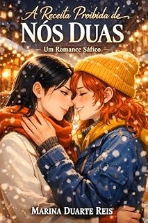 Livro A Receita Proibida de Nós Duas: Um Romance Sáfico