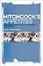 Hitchcock's Appetites: The Corpulent Plots of Desire and Dread by
