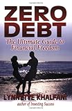 Zero Debt: The Ultimate Guide to Financial Freedom (Zero Debt)