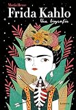 Frida Kahlo: Una biografía / Frida Kahlo: A Biography (Spanish Edition) by Maria Hesse