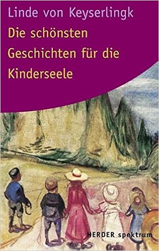 Die Schonsten Geschichten Fur Die Kinderseele Herder Spektrum Amazon De Von Keyserlingk Linde Bucher