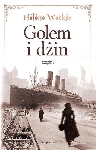 Golem i Dżin. Część I (Golem i Dżin, #1)