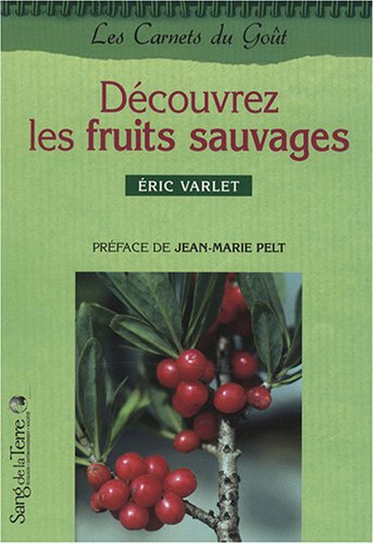 Découvrez les fruits sauvages
