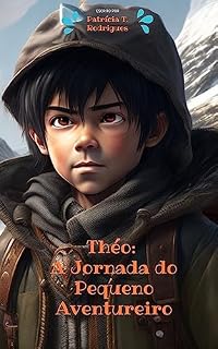 Livro Théo: A Jornada do Pequeno Aventureiro