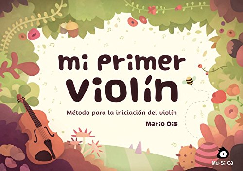 Mi primer violín: Método para la iniciación del violín : Mario Otero Diz,  María Gómez Morcillo, Érika González Eguía, Sara Domínguez Lloria: Libros -  Amazon.es