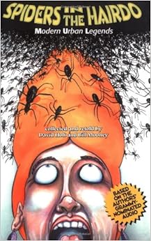 Spiders in the Hairdo: Modern Urban Legends, by David Holt