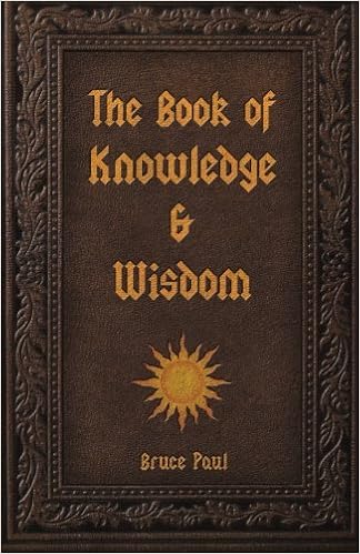 The Book Of Knowledge Wisdom Bruce Paul 9781452895680 - 