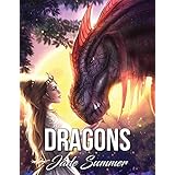 Dragons: An Adult Coloring Book with Mythical Fantasy Creatures, Beautiful Warrior Women, and Epic Fantasy Scenes for Dragon Lovers