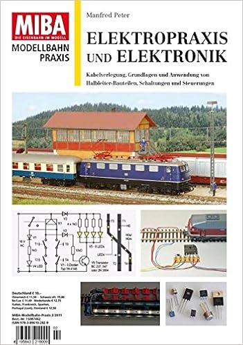Elektropraxis Und Elektronik Kabelverlegung Grundlagen Und Anwendungen Von Halbleiter Bauteilen Schaltungen Und Steuerungen Miba Modellbahn Und Steuerungen Miba Modellbahn Praxis 2 2011 Amazon De Manfred Peter Bucher