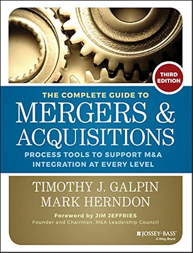 Download The Complete Guide to Mergers and Acquisitions: Process Tools to Support M&A Integration at Every Level (Jossey-Bass Professional Management) (English Edition) PDF