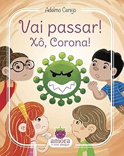Livro Vai passar! Xô, Corona! (Amora e seus amigos Livro 2)