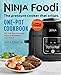 Ninja Foodi: The Pressure Cooker that Crisps: One-Pot Cookbook: 100 Fast and Flavorful Meals to Maxi by Janet A. Zimmerman