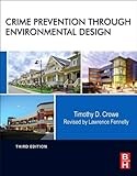 Crime Prevention Through Environmental Design by Lawrence J. Fennelly, Timothy Crowe