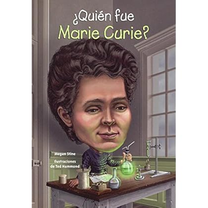 Quien Fue Marie Curie? (Quién Fue? / Who Was?) Quien Fue Marie Curie? (Quién Fue? / Who Was?)