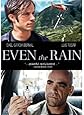 Even the Rain