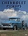 Chevrolet Pickups 1946-1972: How to Identify, Select and Restore These Collector Light Trucks
