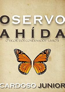 Livro O Servo Ahída: O Vigor dos Condenados: Livro 2