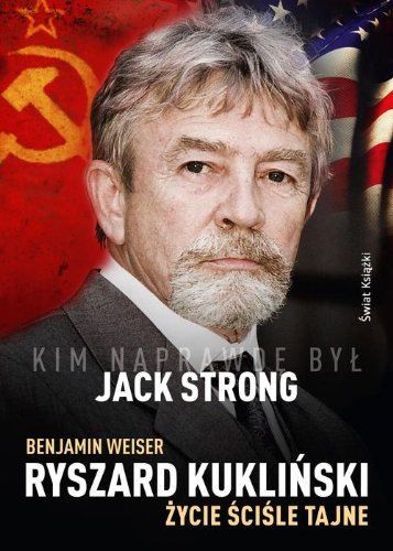 Ryszard Kuklinski Zycie scisle tajne (Polska Wersja Jezykowa)