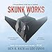 Skunk Works: A Personal Memoir of My Years of Lockheed by
