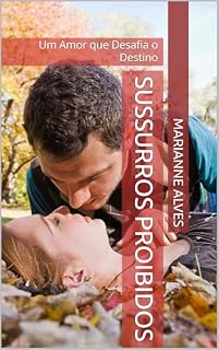 Livro Sussurros Proibidos : Um Amor que Desafia o Destino