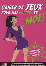 Cahier de jeux pour mes copines et moi !