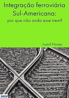 Livro Integração Ferroviária Sul-americana