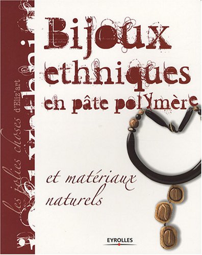 Bijoux Ethniques En Pâte Polymère Et Matériaux Naturels.. by (Paperback)