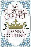The Christmas Court (Queens of the Conquest) by Joanna Courtney