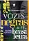 Livro Vozes Negras da Fé Brasileira - Negro Crente 2: História, legado e racismo na igreja evangélica brasileira