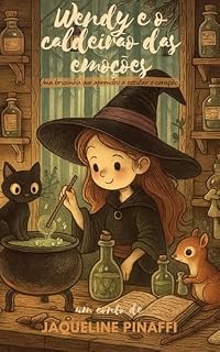 Livro Wendy e o caldeirão das emoções: A bruxinha que aprendeu a escutar o coração